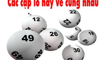 Các cặp lô VIP thường về cùng nhau