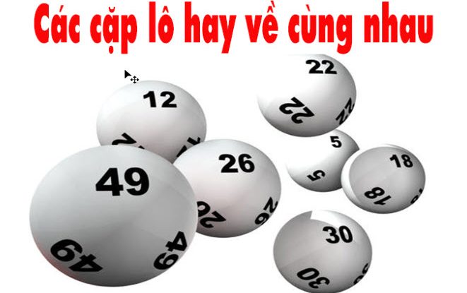 Các cặp lô VIP thường về cùng nhau